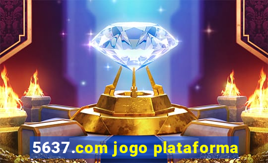 5637.com jogo plataforma